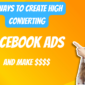 High converting Facebook Ads