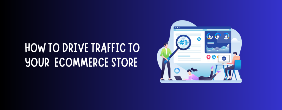 How to drive traffic to an ecommerce store